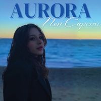 Aurora - Non Capirai