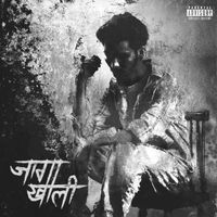 SIDDHARTH - Jaaga Khaali (Explicit)