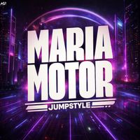M.D. - MARIA MOTOR JUMPSTYLE (Explicit)
