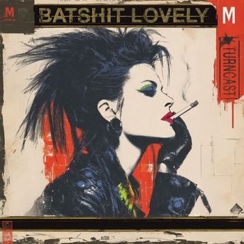 Turncast - Batshit Lovely (Explicit)