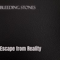 Bleeding Stones - Escape from Reality (Explicit)