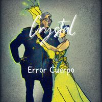 Crystal - Error Cuerpo