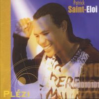 Patrick Saint-Eloi - Plézi
