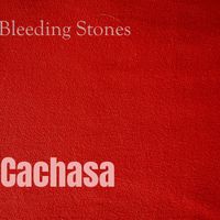 Bleeding Stones - Cachasa (Explicit)