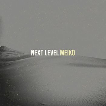 Meiko - Next Level