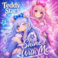 Teddy Stars - Shine With Me