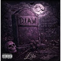 L3o - D.I.A.W (Explicit)