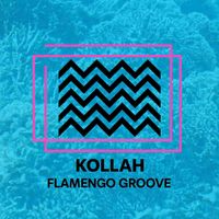 Kollah - Flamengo Groove