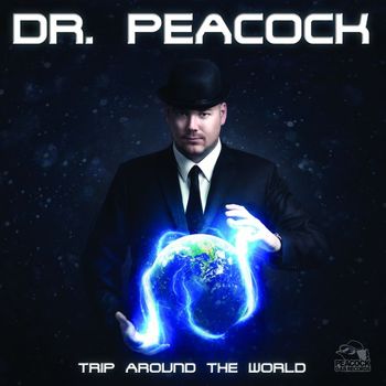 Dr. Peacock - Trip Around The World (Explicit)