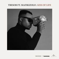 TRESOR - KISS OF LIFE  (feat. Mafikizolo)