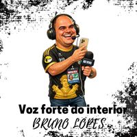 Bruno Lopes - Voz forte do interior
