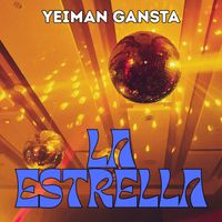 Yeiman Gansta - LA ESTRELLA
