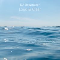 Dj Sleeptalker - Loud & Clear
