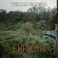 Yeiman Gansta - EXPLOTA