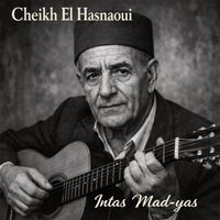 Cheikh El Hasnaoui - Intas Mad-yas