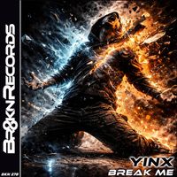 Yinx - Break Me