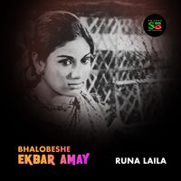 Runa Laila - Bhalobeshe Ekbar Amay (From "Bodhu Biday")