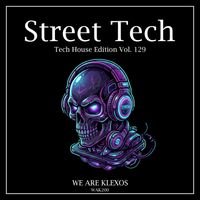 Various Artists - Street Tech, Vol. 129 (Tech House Edition)