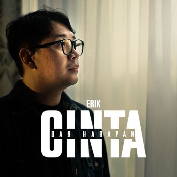 Erik - Cinta Dan Harapan