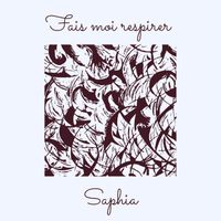 Saphia - Fais moi respirer 