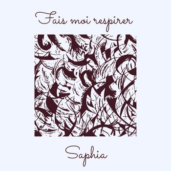 Saphia - Fais moi respirer 