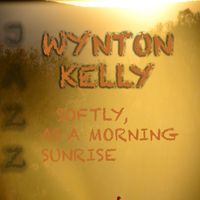 Wynton Kelly - Softly, As A Morning Sunrise