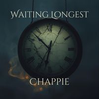 Chappie - Waiting Longest (Explicit)