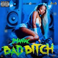 1Maniac - Bad Bitch