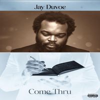 Jay Duvoe - Come Thru (Explicit)