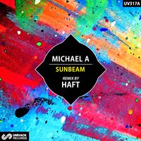 Michael A - Sunbeam (Haft Remix)