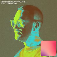 Fritz Kalkbrenner - Remember Who You Are