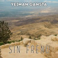 Yeiman Gansta - SIN FRENO