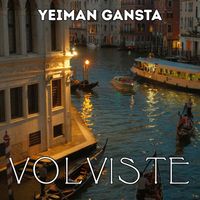 Yeiman Gansta - VOLVISTE