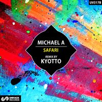 Michael A - Safari (Kyotto Remix)
