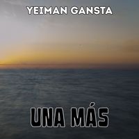 Yeiman Gansta - UNA MÁS