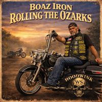 Hoodwink - Boaz Iron Rolling the Ozarks