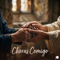 Fé em Melodias - Choras Comigo