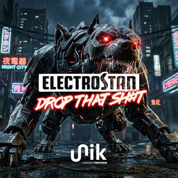Electrostan - Drop That Sh#t ! (Explicit)