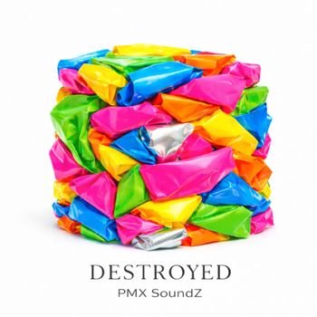 PMX Soundz - Destroyed