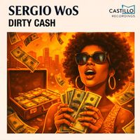 Sergio WoS - Dirty Cash