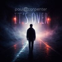 Paul Carpenter - It's Over