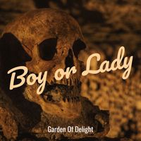 Garden Of Delight - Boy or Lady