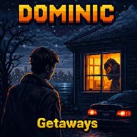 Dominic - Getaways