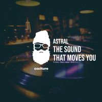 Astral - The Sound That Moves You