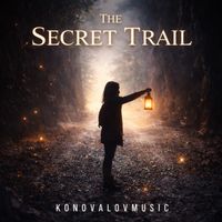 KonovalovMusic - The Secret Trail