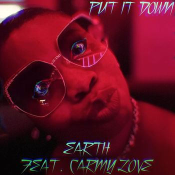 EARTH - Put It Down