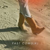 Thesis - Fast Cowgirl