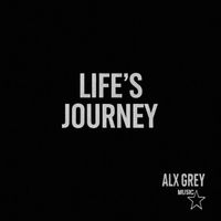 Alx Grey - Lifes Journey