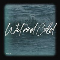 Kryptic - Wet and Cold