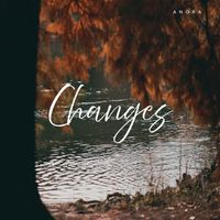 Anora - Changes
